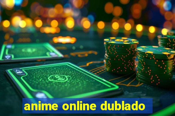 anime online dublado